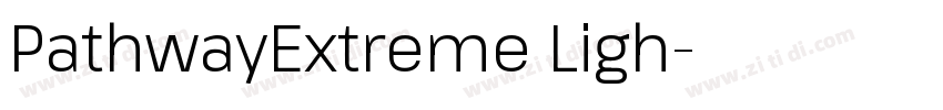 PathwayExtreme Ligh字体转换 PathwayExtreme Ligh字体转换